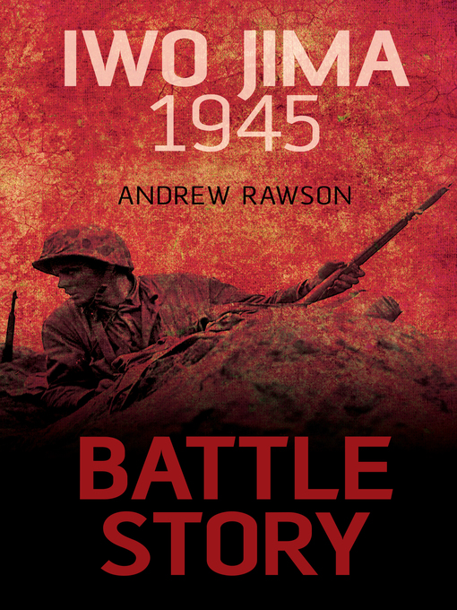 Title details for Iwo Jima 1945 by Andrew Rawson - Available